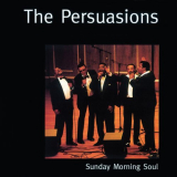 Persuasions, The - Sunday Morning Soul '2000