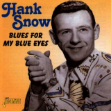 Hank Snow - Blues For My Blues Eyes '2000