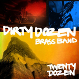 Dirty Dozen Brass Band - Twenty Dozen '2012