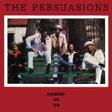 Persuasions, The - Comin' At Ya '1979/2021