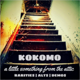 Kokomo - A Little Something From The Attic: Rarities, Alts, Demos '2021