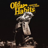 Treetop Flyers - Old Habits '2021