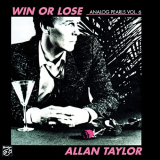 Allan Taylor - WIN OR LOSE (Remastered) '2021