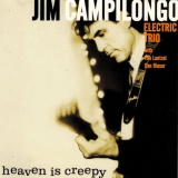 Jim Campilongo - Heaven is Creepy '2006