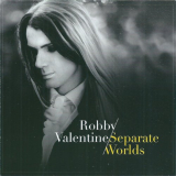 Robby Valentine - Separate Worlds '2020