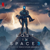 Christopher Lennertz - Lost in Space: Season 3 (Soundtrack from the Netflix Series) '2021