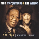 Mud Morganfield - For Pops: A Tribute To Muddy Waters '2014