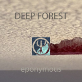 Deep Forest - Eponymous (Version 2021) '2021