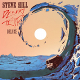 Steve Hill - Desert Trip (Deluxe) '2021