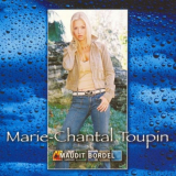 Marie-Chantal Toupin - Maudit Bordel '2003