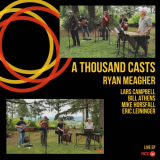 Ryan Meagher - A Thousand Casts '2021