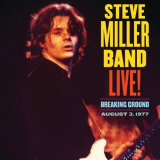 Steve Miller Band - Live! Breaking Ground August 3, 1977 (Live) '2021
