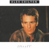 Alex Chilton - Stuff '1985/2017