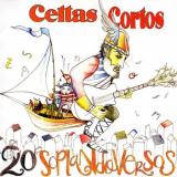 Celtas Cortos - 20 Soplando Versos '2006