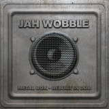 Jah Wobble - Metal Box - Rebuilt in Dub '2021