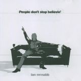 Ian Mcnabb - People Don't Stop Believin' '2005