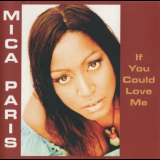 Mica Paris - If You Could Love Me '2005