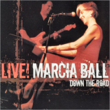 Marcia Ball - Live! Down The Road '2005