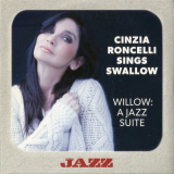 Cinzia Roncelli - Sings Swallow - Willow: A Jazz Suite '2014