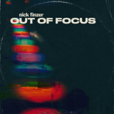 Nick Finzer - Out Of Focus '2021