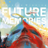 Mareike Wiening - Future Memories '2021