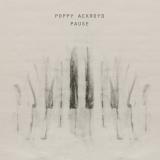 Poppy Ackroyd - Pause '2021