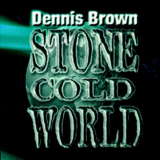 Dennis Brown - Stone Cold World '1999
