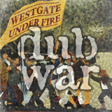 Dub War - Westgate Under Fire '2022