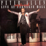 Peter Allen - Peter Allen Captured Live at Carnegie Hall '1985