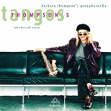Barbara Thompson - Thompson's Tangos and Other Soft Dances '1991 (2000)