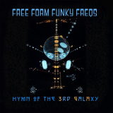 Free Form Funky Freqs - Hymn of the 3rd Galaxy '2022