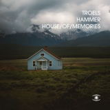 Troels Hammer - House of Memories '2022