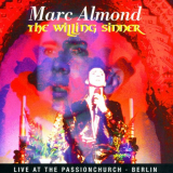 Marc Almond - The Willing Sinner: Live At The Passion Church Berlin '2009/2022