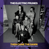 Electric Prunes, The - Then Came The Dawn: Complete Recordings 1966-1969 '2022