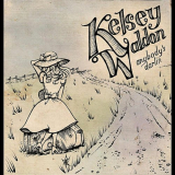 Kelsey Waldon - Anybody's Darlin' '2011
