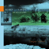 Robin & Linda Williams - Deeper Waters '2004