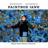 Mike Westbrook - Paintbox Jane - Raoul Dufy Paints a Portrait '2022