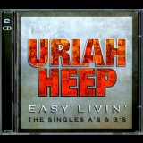 Uriah Heep - Easy Livin': The Singles A's & B's '2006