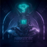 Parasite Inc. - Cyan Night Dreams '2022