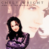 Chely Wright - Right In The Middle Of It '1996