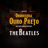 Orquestra Ouro Preto - The Beatles - Ao Vivo '2015