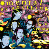 Mental As Anything - Cyclone Raymond '1989