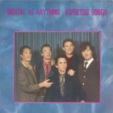 Mental As Anything - Espresso Bongo '1980