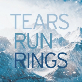 Tears Run Rings - In Surges '2016