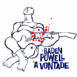 Baden Powell - A Vontade (Remastered) '2022