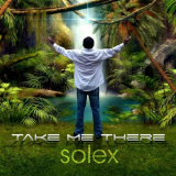 Solex - Take Me There '2022