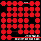 John Tejada - Connecting The Dots 7 '2022