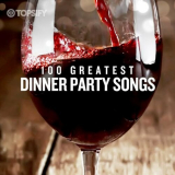 VA. - 100 Greatest Dinner Party Songs '2022