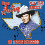 Gene Autry - Goin' Back To Texas: 25 Texas Classics '2001