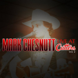 Mark Chesnutt - Live at Cutters Vol. 2 (Live) '2022